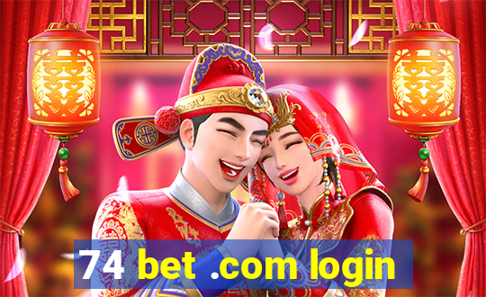 74 bet .com login